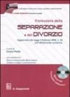 Formulario della separazione e del divorzio. Aggiornato alla legge 8 febbraio 2006, n. 54 sull'affidamento condiviso. Con CD-ROM