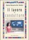 Il lavoro del conduttore