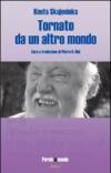 Tornato da un altro mondo. Ediz. multilingue