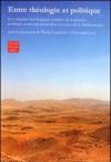 Entre théologie et politique. Les origines théologiques cachées de la pensée politique contemporaine dans les pays de la Méditerranée