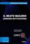 Il beato Macario. Romanzo mattacchione. Ediz. per ipovedenti