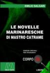 Le novelle marinaresche di Mastro Catrame. Ediz. per ipovedenti