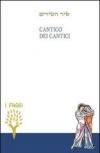 Cantico dei cantici. Testo ebraico a fronte