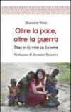 Oltre la pace, oltre la guerra. Diario di vita in foresta