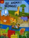 Gli animali selvaggi. Con gadget