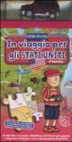 In viaggio per gli Stati Uniti d'America. Ediz. illustrata. Con gadget
