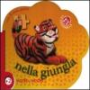 Nella giungla. Ediz. illustrata. Con 5 puzzle