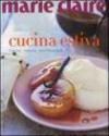 Marie Claire. Cucina estiva. Fresca, veloce, spettacolare. Ediz. illustrata