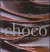 Choco. Una passione fondente