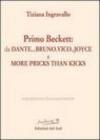 Primo Beckett: da Dante... Bruno... Vico... Joyce a More Pricks than Kicks