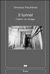 Il tunnel. L'unica via di fuga