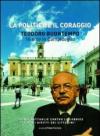 La politica e il coraggio. Teodoro Buontempo 16 anni in Campidoglio