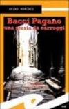 Bacci Pagano. Una storia da carruggi (Tascabili. Noir)