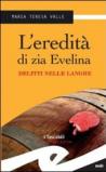 L'eredità di zia Evelina. Delitti nelle Langhe