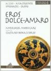 Eros dolce-amaro