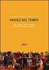 Parole nel tempo. Testi, contesti, generi e percorsi attraverso la letteratura italiana. Per le Scuole superiori. Con espansione online: 1