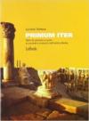 Primur iter. Versioni latine e cenni di società e costumi nell'antica Roma. Per i Licei e gli Ist. magistrali