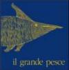 Il grande pesce