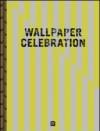 Wallpaper celebration. Ediz. italiana e inglese