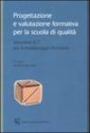 Progettazione e valutazione formativa per la scuola di qualità. Strumenti ICT per il monitoraggio formativo