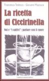 La ricetta di Ciccirinella. Noi e «i cattivi»: parlare con il cuore