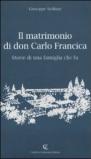 Il matrimonio di don Carlo Francica. Storie di una famiglia che fu