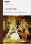 Quadreria. Saggi di letteratura tedesca