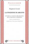 La finzione di Amleto. Ovvero la nascita drammatica dell'individuo moderno