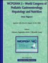 WCPGHAN 3. World Congress of pediatric gastroenterology, hepatology and nutrition. Free papers (Iguassu Falls, 16-20 August 2008)