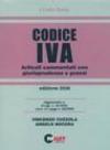 Codice IVA 2006. Articoli commentati con giurisprudenza e prassi