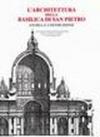 L'architettura della Basilica di San Pietro. Storia e costruzione. Atti del Convegno (Roma, 7-10 novembre 1995)