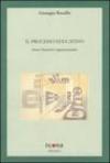 Il processo educativo. Senso funzioni organizzazione