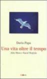 Una vita olte il tempo. Aldo Moro e Karol Wojtyla