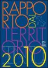 Rapporto dal territorio 2010. Con CD-ROM