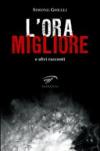 L'ora migliore e altri racconti