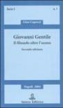 Giovanni Gentile. Il filosofo oltre l'uomo