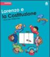 Lorenzo e la Costituzione. Ediz. illustrata