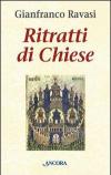 Ritratti di Chiese. Splendori e miserie delle comunità del Nuovo Testamento