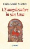 L'evangelizzatore in san Luca