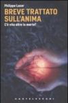 Breve trattato sull'anima. C'è vita oltre la morte?