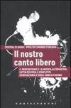 Il nostro canto libero. Il neofascismo e la musica alternativa: lotta politica e conflitto generazionale negli anni di piombo