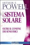 Sistema solare. Oltre i confini dei sensi fisici
