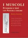 I muscoli. Funzioni e test con postura e dolore