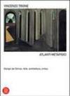 Atlanti metafisici. Giorgio De Chirico. Arte, architettura, critica