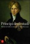 Prìncipi degli studi. Ritratti di allievi nei collegi dell'Ottocento. Catalogo della mostra (Desenzano del Garda, 18 dicembre 2005-26 febbraio 2006). Ediz. illustrata