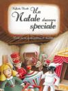 Un Natale davvero speciale. Recita per la scuola materna ed elementare. Con CD Audio