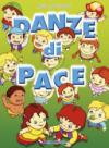 Danze di pace. Con CD Audio