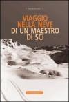 Viaggio nella neve di un maestro di sci