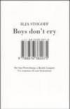 Boys don't cry. Da San Pietroburgo a Kuala Lampur. Un romanzo di non formazione