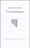 Una montagna. I nostri prossimi diecimila anni con le scorie nucleari